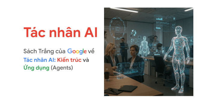 Tác Nhân AI - Kiến trúc và Ứng dụng.