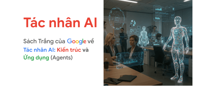 Tác Nhân AI - Kiến trúc và Ứng dụng.